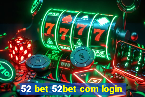 52 bet 52bet com login